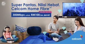 Celcom Home Fibre - Super Pantas & Nilai Hebat